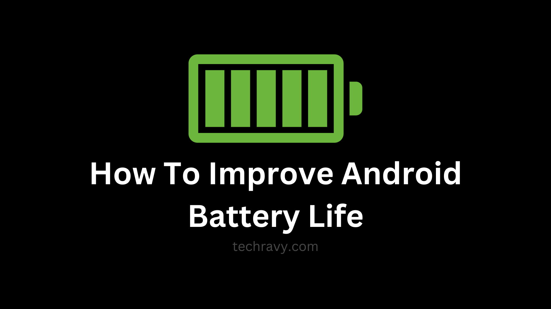 How To Improve Android Battery Life