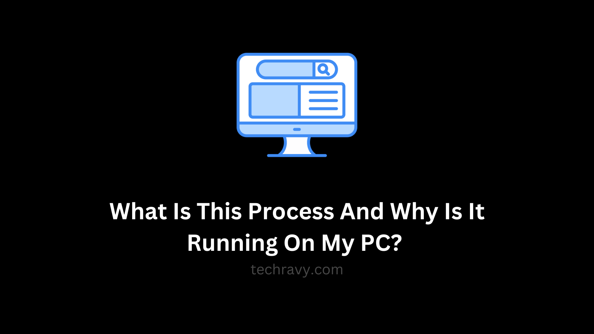 What Is This Process And Why Is It Running On My PC A Peek Inside Windows Task Manager!