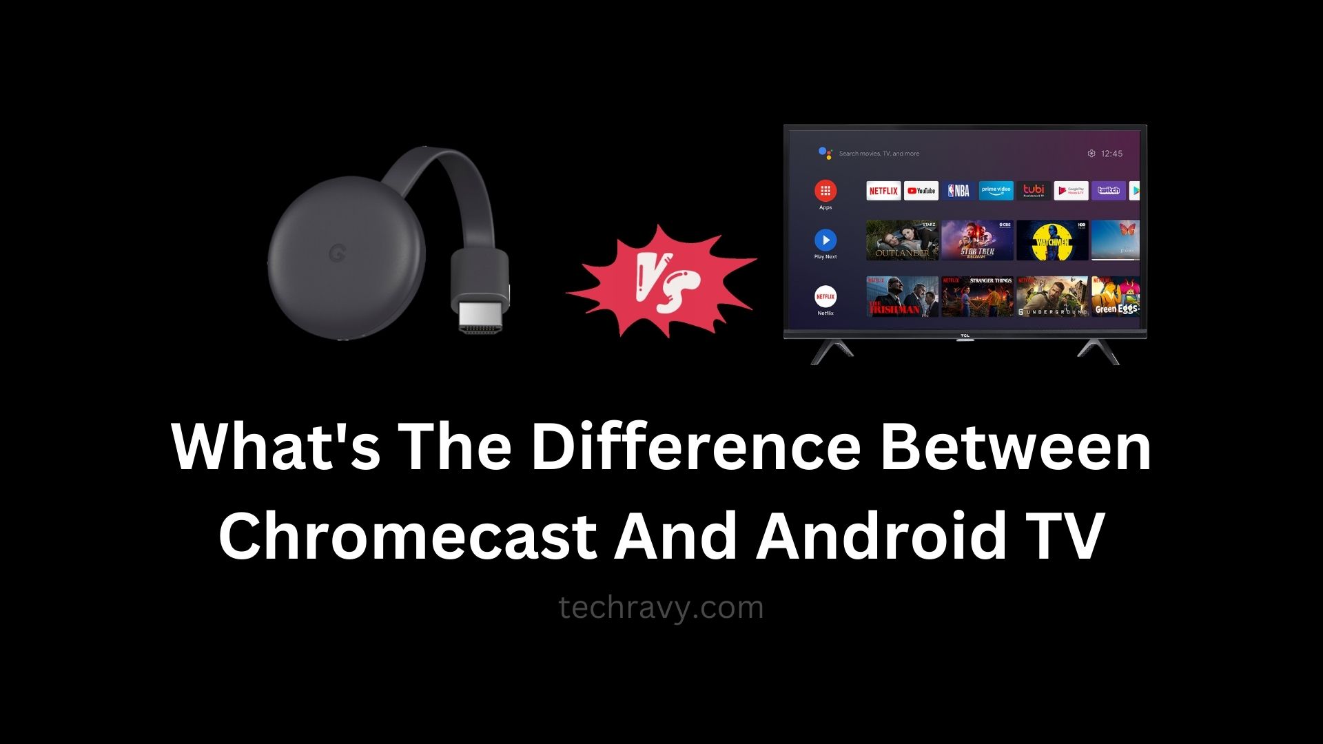 What's The Difference Between Chromecast And Android TV